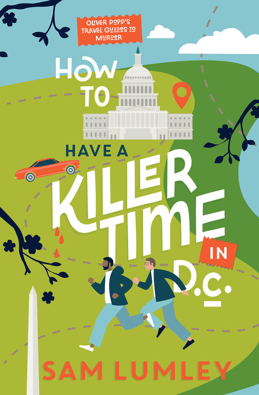 How to Have a Killer Time in DC (Oliver Popp's Travel Guides to Murder) (Book:1)