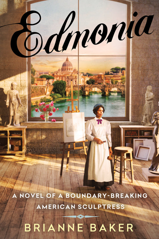 Edmonia - A Novel of a Boundary-Breaking American Sculptress