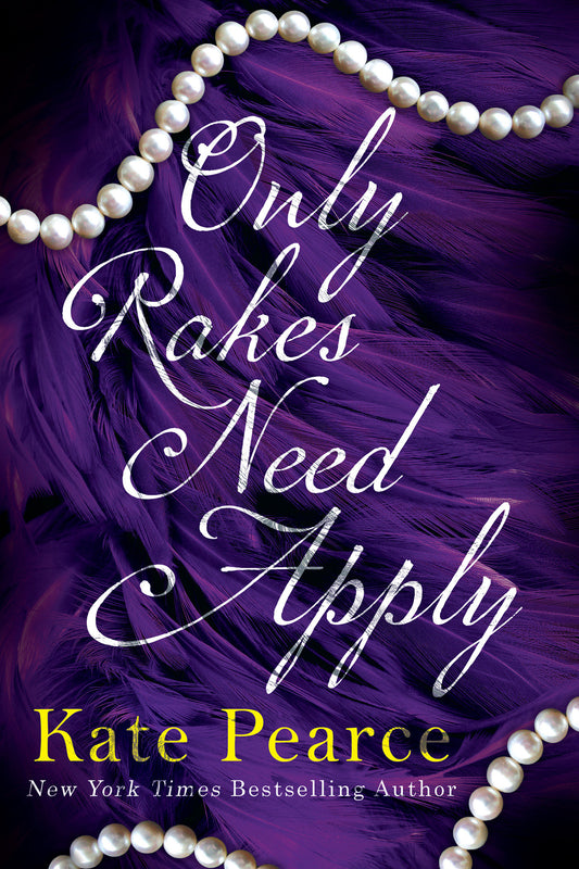 Only Rakes Need Apply (Rakes of London) (Book:1)