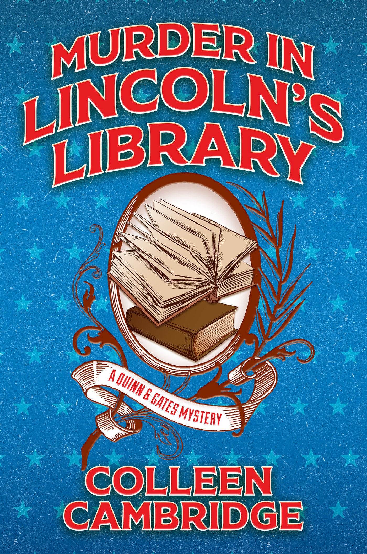 Murder in Lincoln's Library (A Quinn & Gates Mystery) (Book:2)