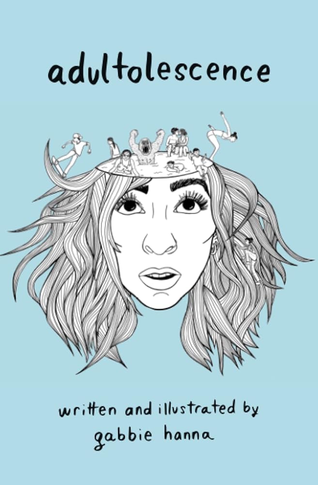 Adultolescence by Gabbie Hanna