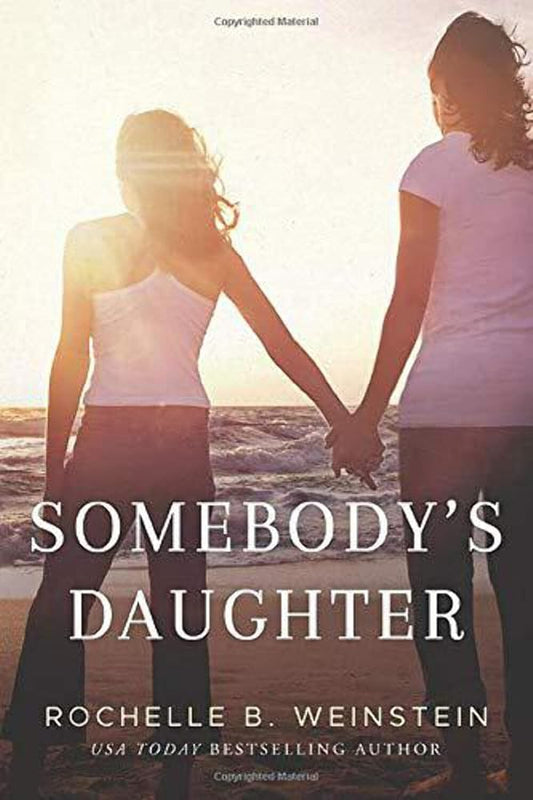 Somebody's Daughter by Rochelle B. Weinstein