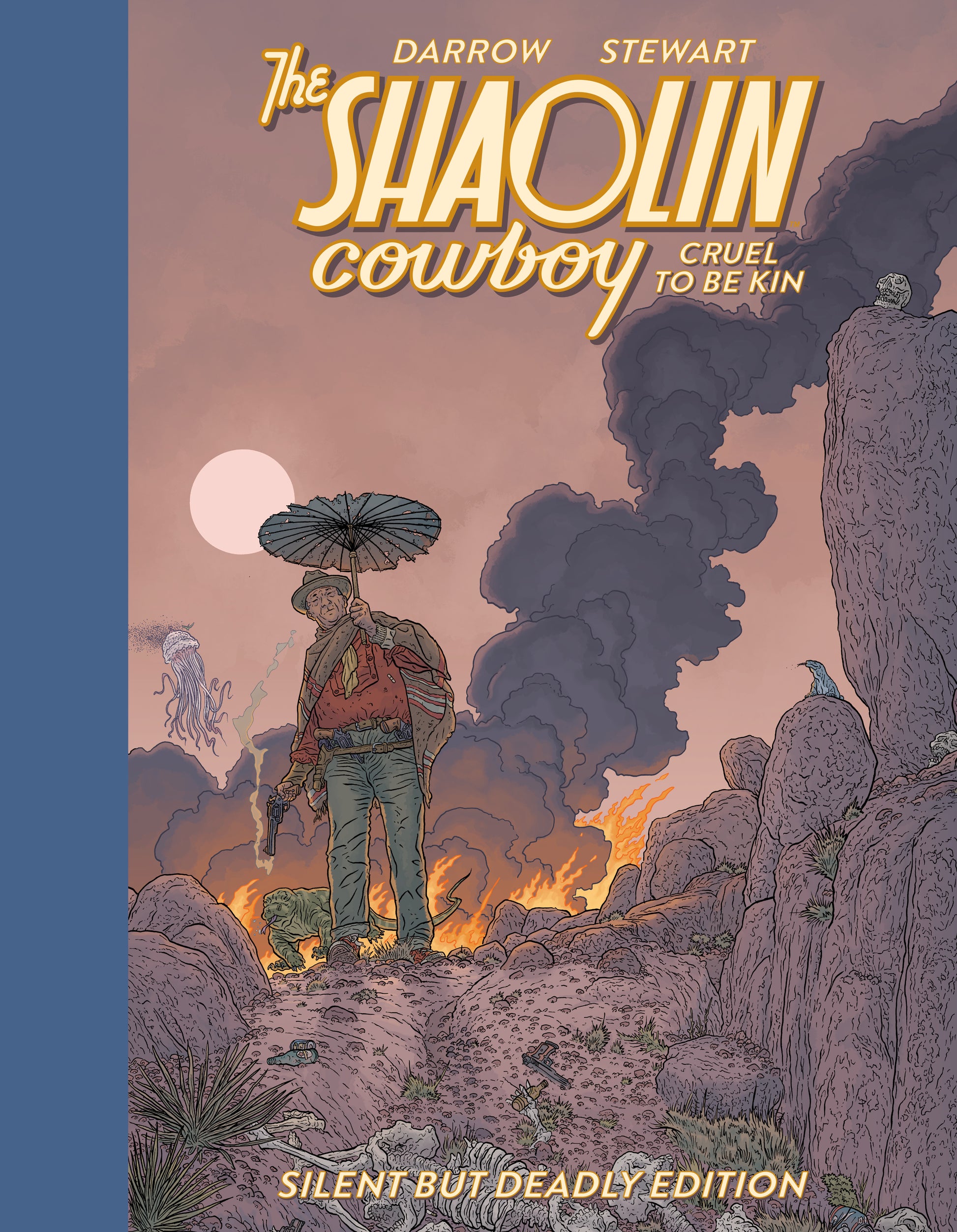 Shaolin Cowboy: Cruel to Be Kin--Silent but Deadly Edition (Shaolin Cowboy)