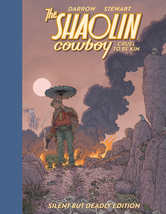 Shaolin Cowboy: Cruel to Be Kin--Silent but Deadly Edition (Shaolin Cowboy)