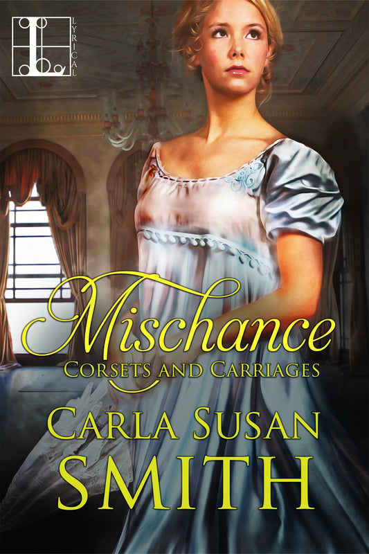 Mischance (Corsets and Carriages) (Book:1)