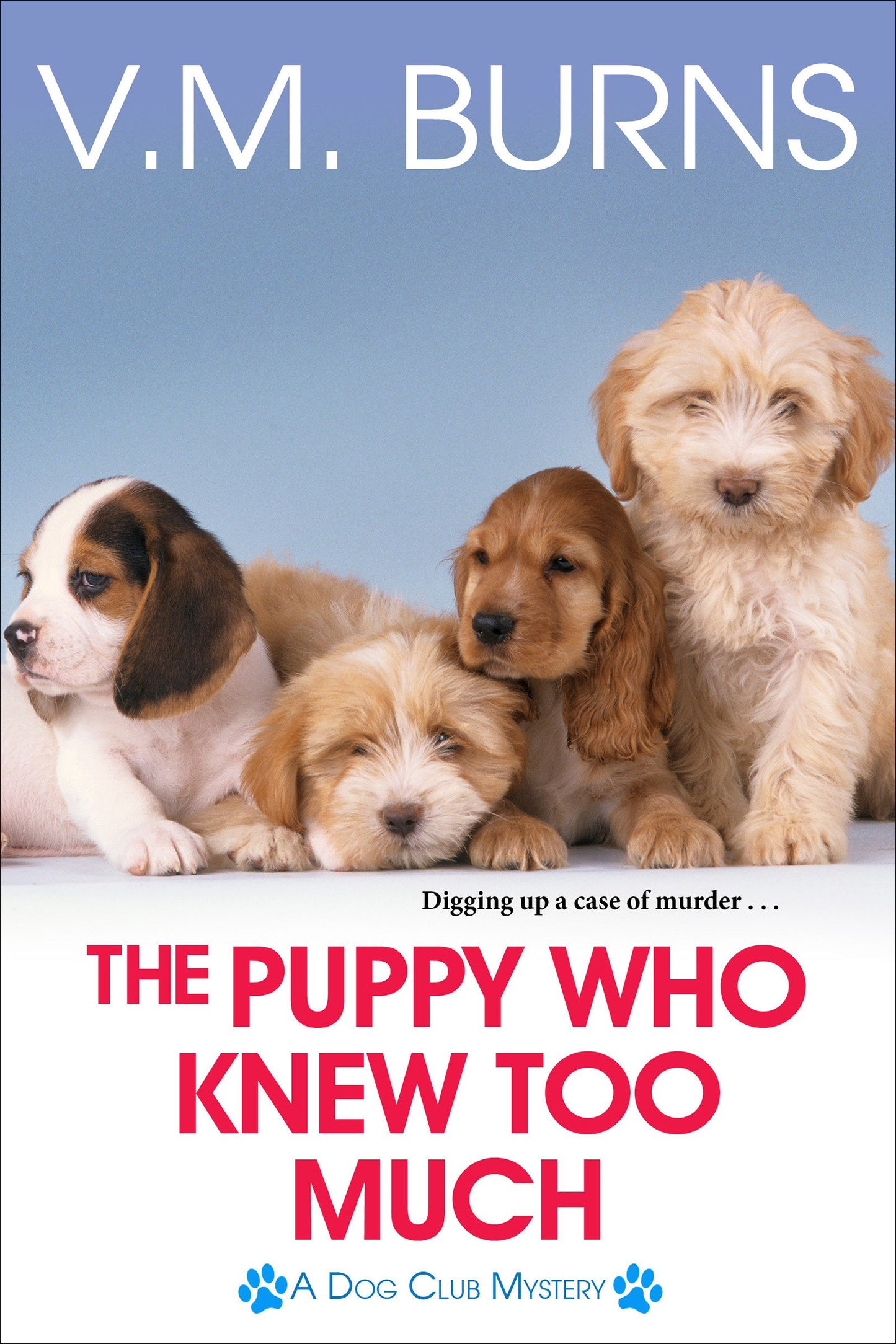 The Puppy Who Knew Too Much (A Dog Club Mystery) (Book:2)