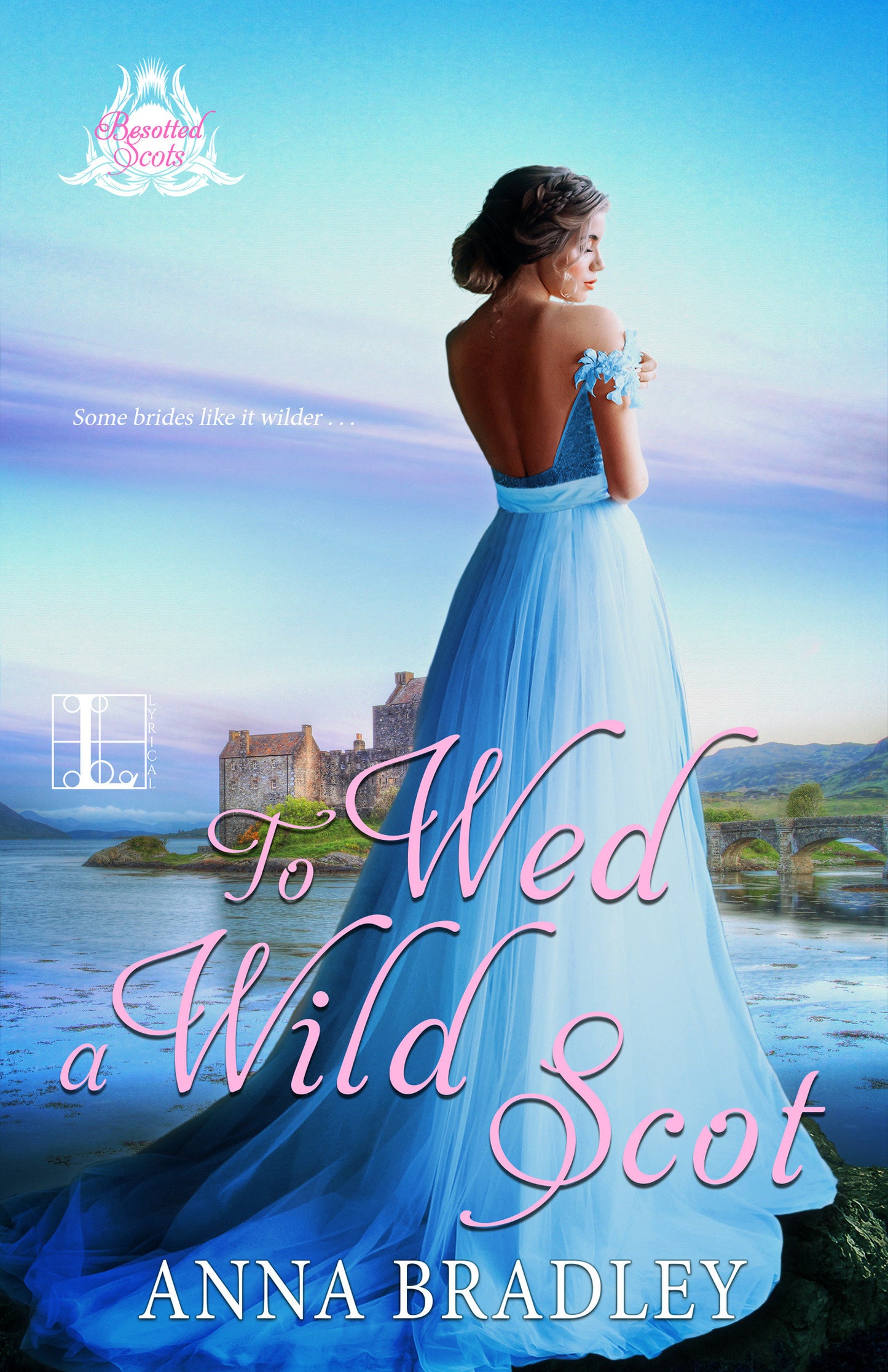 To Wed a Wild Scot (Besotted Scots) (Book:2)