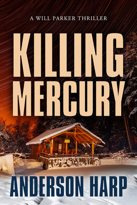 Killing Mercury (A Will Parker Thriller) (Book:3)