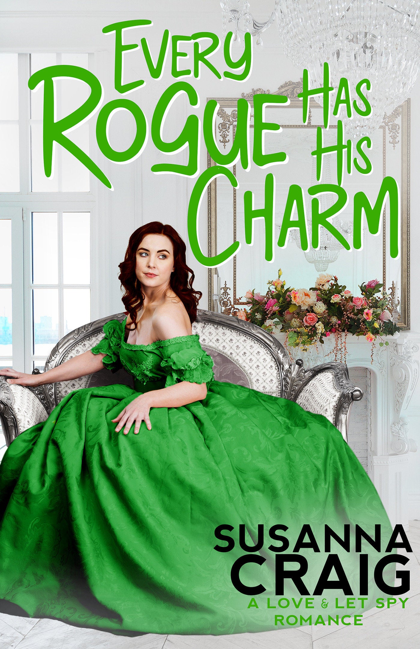Every Rogue Has His Charm (Love and Let Spy) (Book:4)