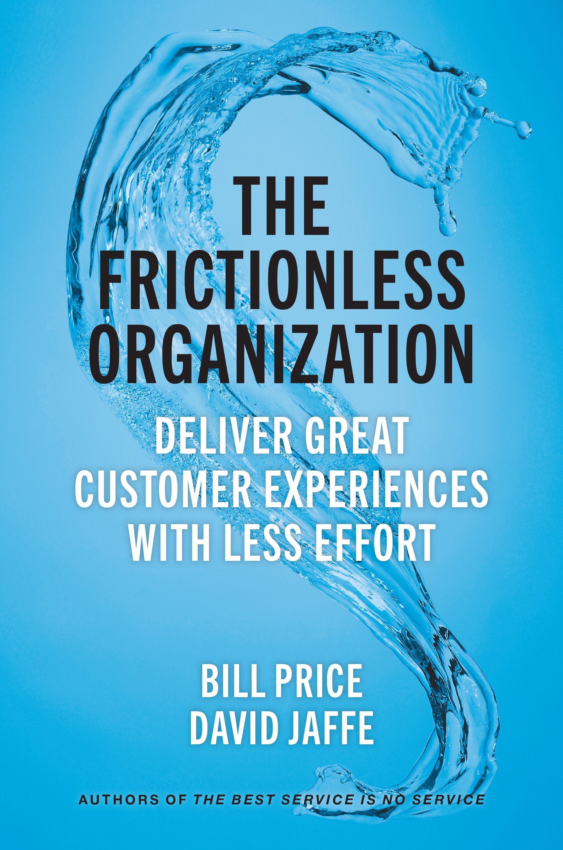 The Frictionless Organization - Deliver Great Customer Experiences with Less Effort
