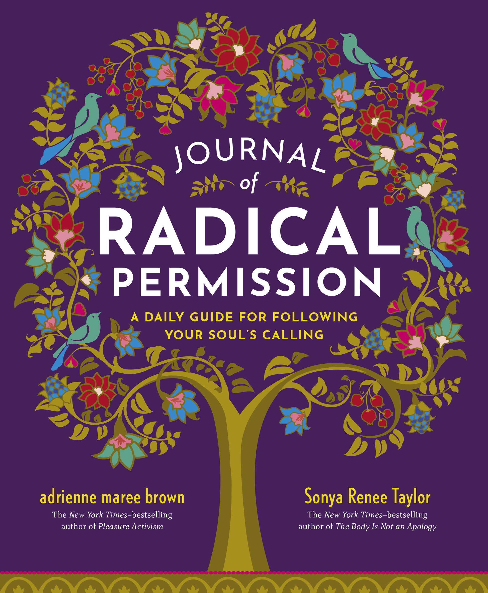 Journal of Radical Permission - A Daily Guide for Following Your Soul�s Calling