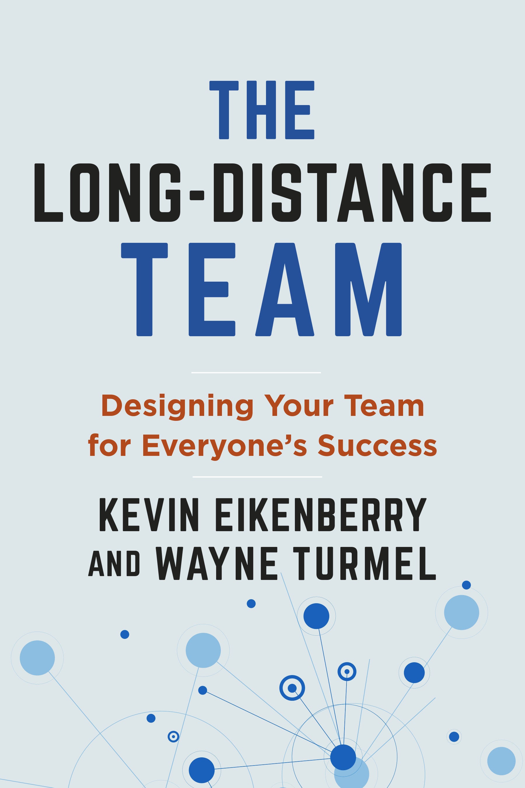 The Long-Distance Team - Designing Your Team for Everyone's Success (The Long-Distance Worklife Series)