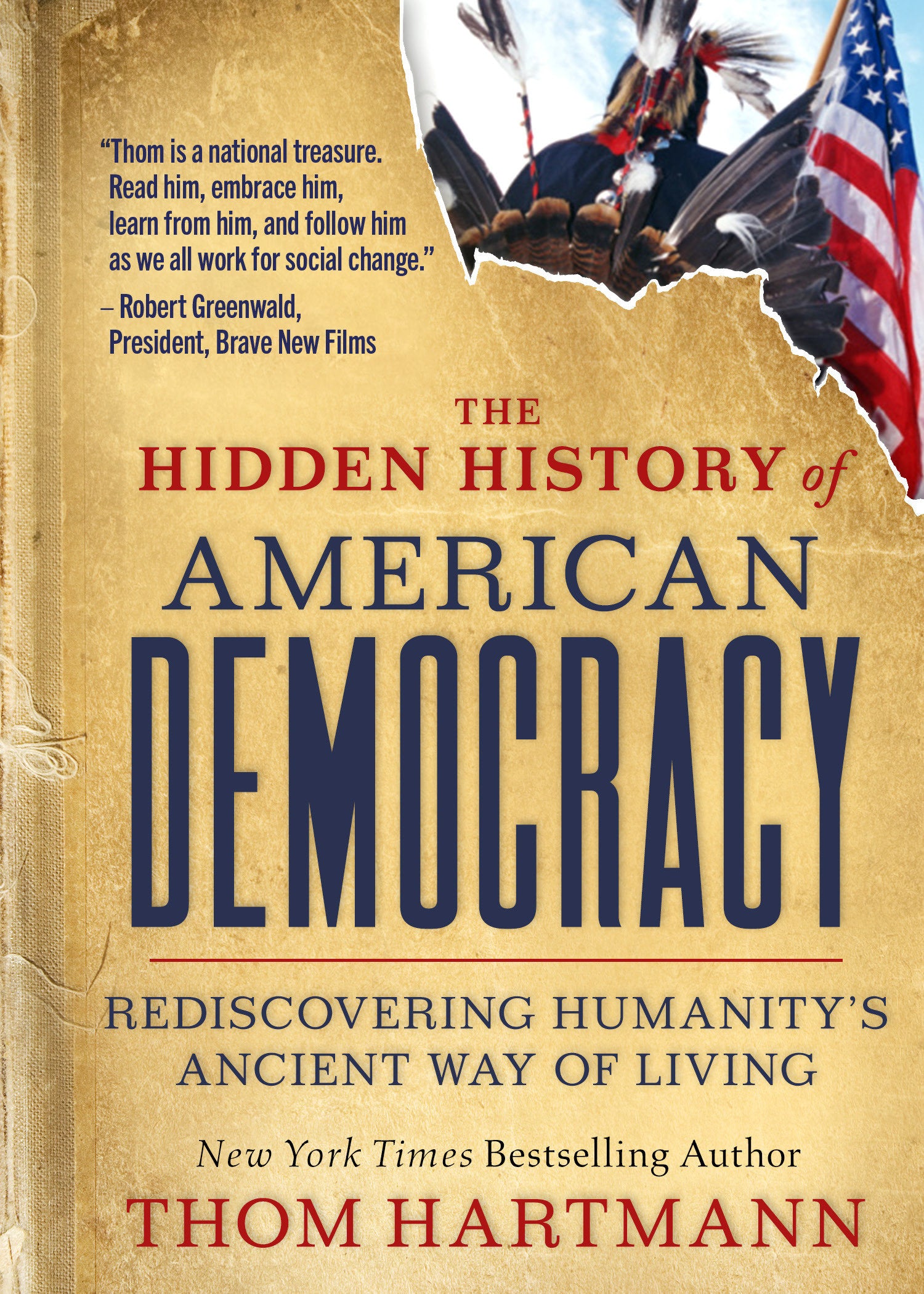 The Hidden History of American Democracy - Rediscovering Humanity�s Ancient Way of Living (The Thom Hartmann Hidden History Series) (Book:9)