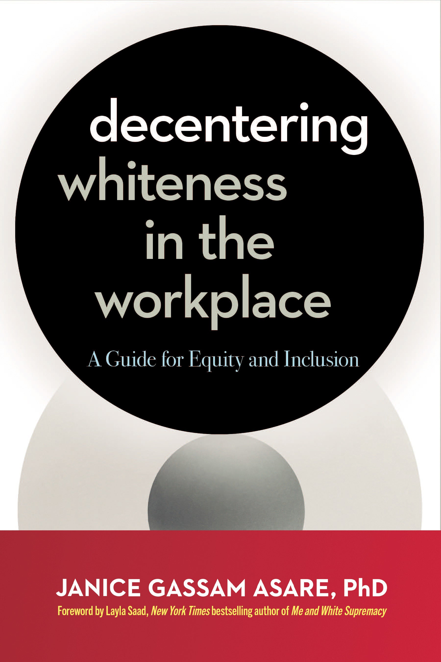 Decentering Whiteness in the Workplace - A Guide for Equity and Inclusion