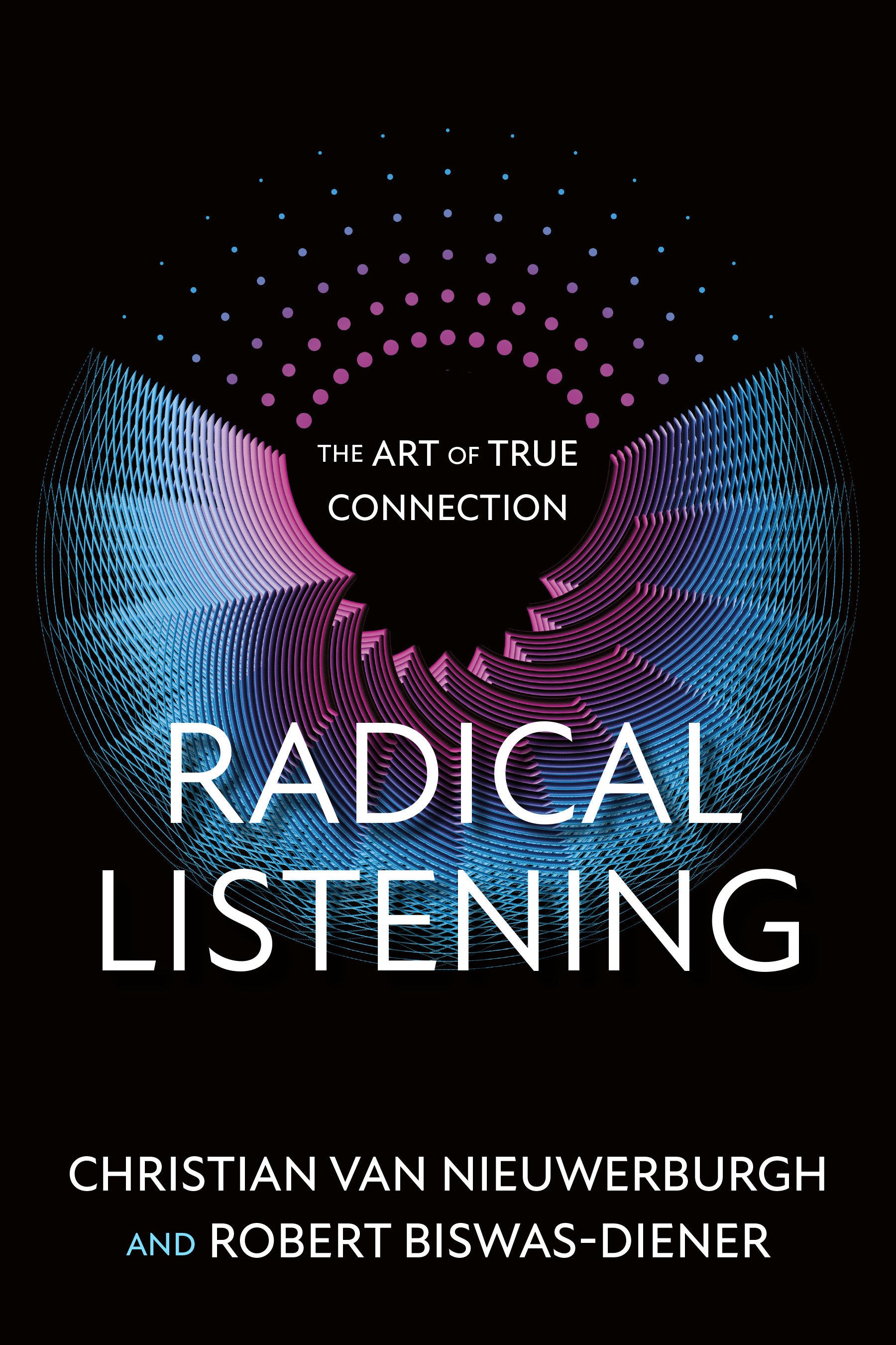 Radical Listening - The Art of True Connection