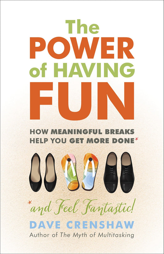 The Power of Having Fun - How Meaningful Breaks Help You Get More Done