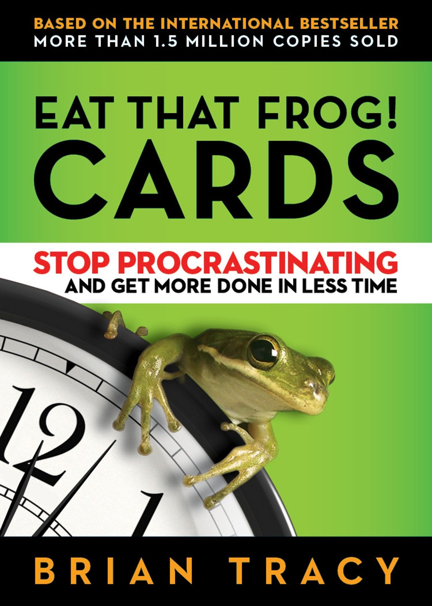 Eat That Frog! Cards - Stop Procrastinating and Get More Done in Less Time