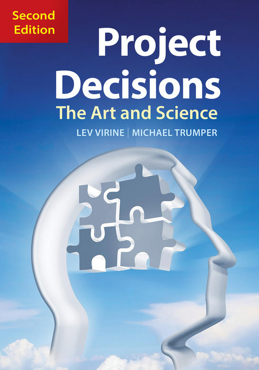 Project Decisions, 2nd Edition - The Art and Science
