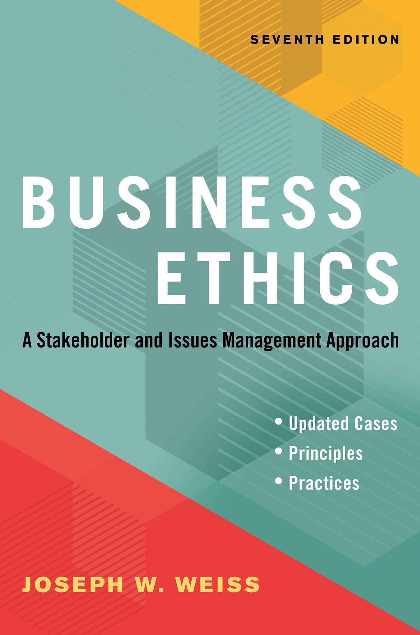Business Ethics, Seventh Edition - A Stakeholder and Issues Management Approach