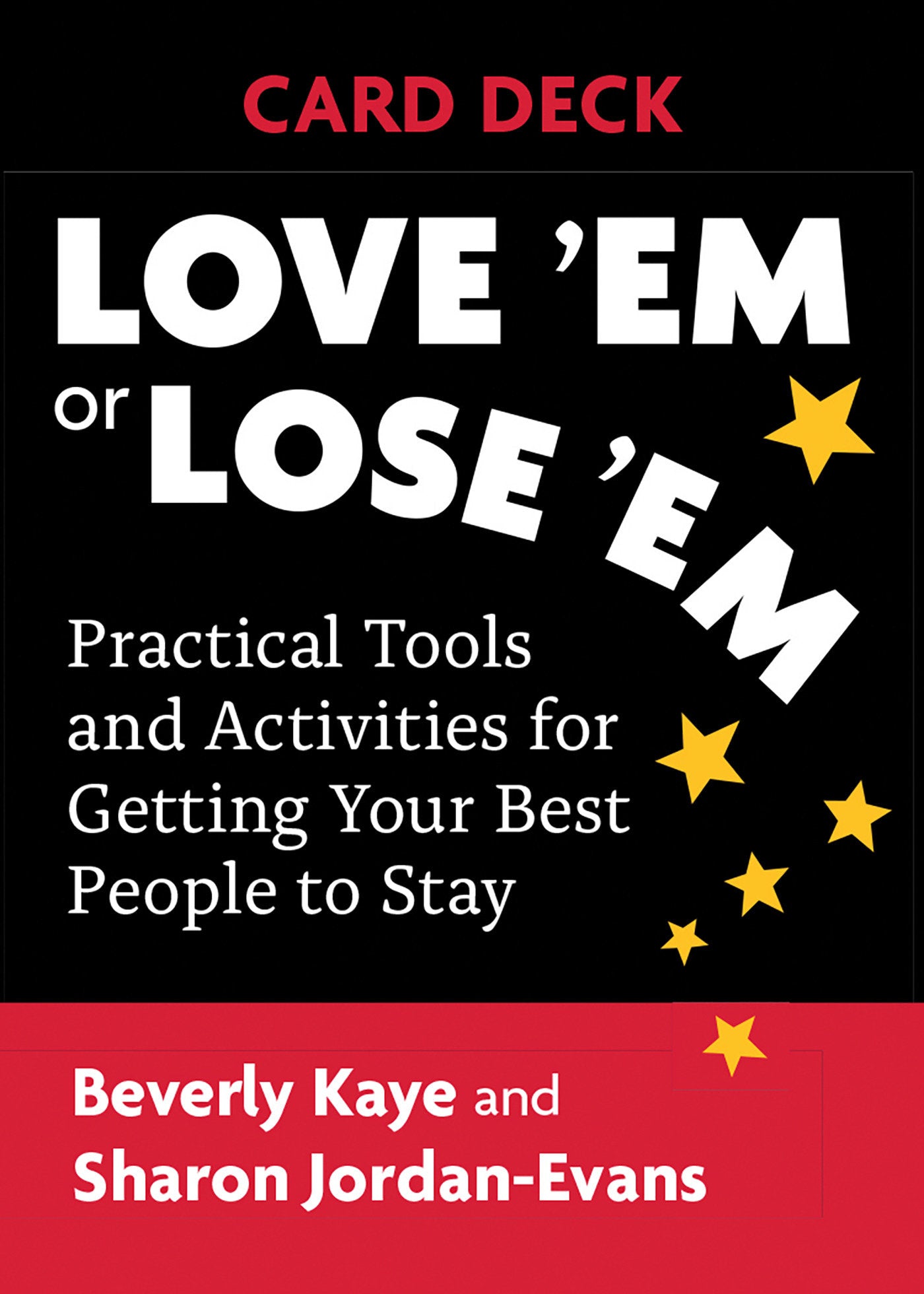 Love 'Em or Lose 'Em Card Deck - Practical Tools and Activities for Getting Your Best People to Stay