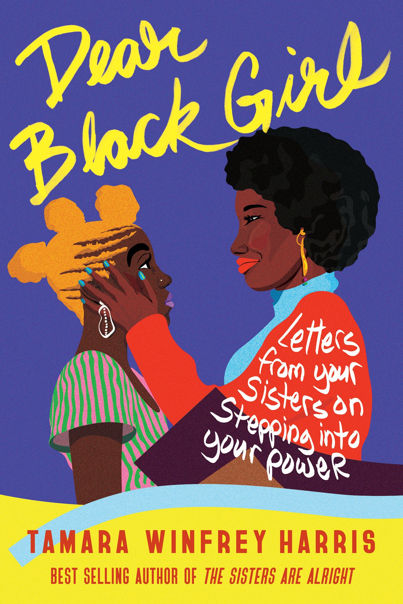 Dear Black Girl - Letters From Your Sisters on Stepping Into Your Power