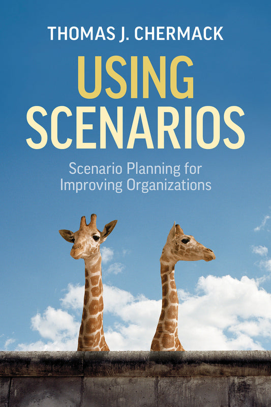 Using Scenarios - Scenario Planning for Improving Organizations