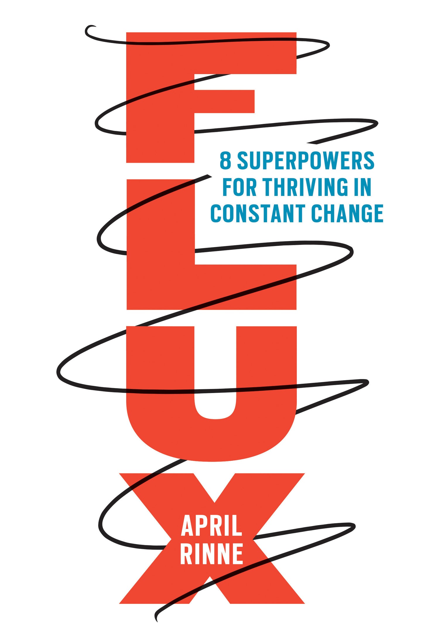 Flux - 8 Superpowers for Thriving in Constant Change