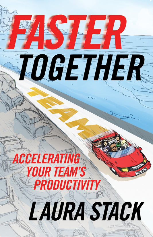 Faster Together - Accelerating Your Team's Productivity