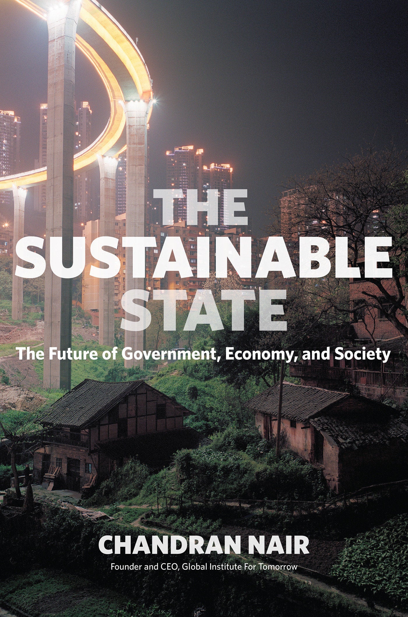 The Sustainable State - The Future of Government, Economy, and Society