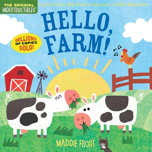 Indestructibles: Hello, Farm!: Chew Proof · Rip Proof · Nontoxic · 100% Washable (Book for Babies, Newborn Books, Safe to Chew) by Amy Pixton, Maddie Frost