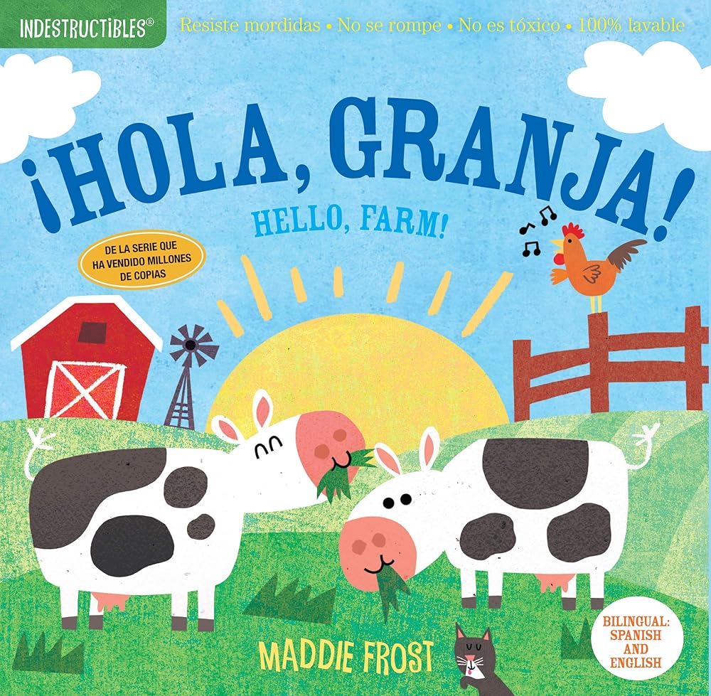 Indestructibles: ¡Hola, granja! / Hello, Farm!: Chew Proof · Rip Proof · Nontoxic · 100% Washable (Book for Babies, Newborn Books, Safe to Chew) (Spanish Edition) cover image