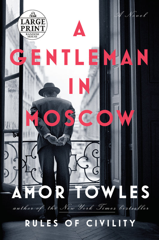 A Gentleman in Moscow - A Novel