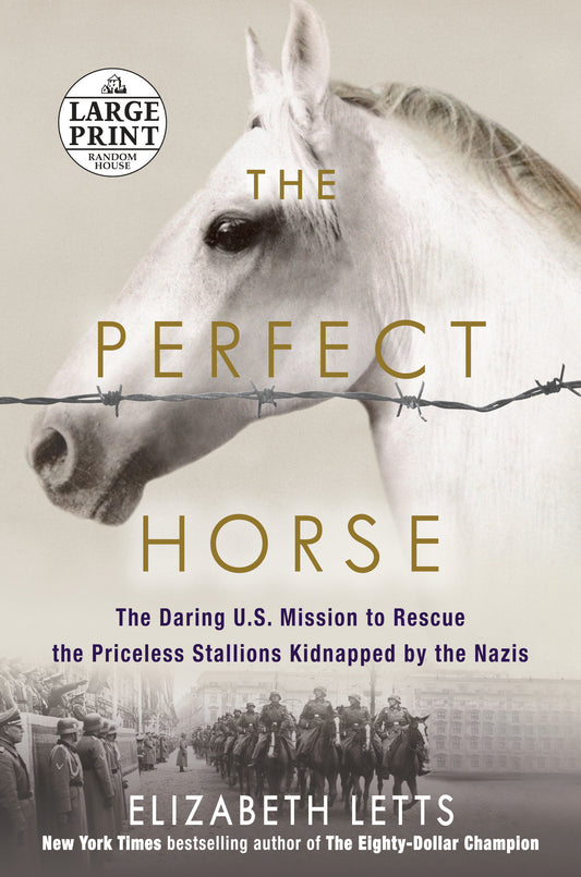 The Perfect Horse - The Daring U.S. Mission to Rescue the Priceless Stallions Kidnapped by the Nazis