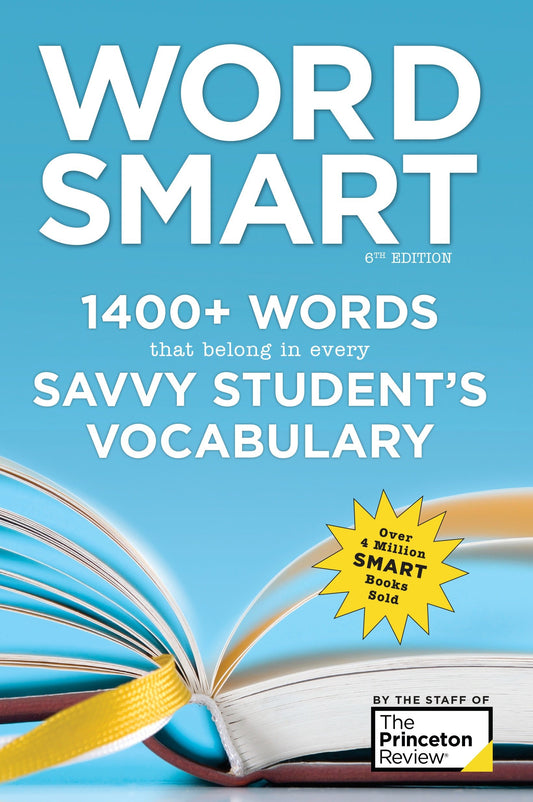 Word Smart, 6th Edition - 1400+ Words That Belong in Every Savvy Student's Vocabulary (Smart Guides)