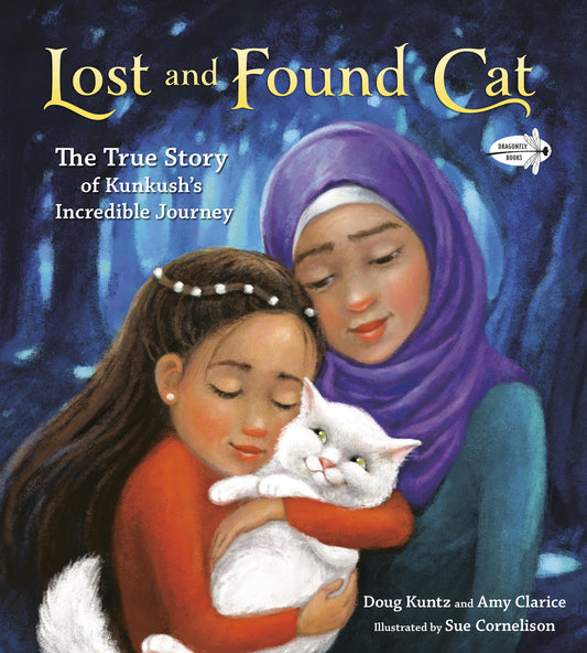 Lost and Found Cat - The True Story of Kunkush's Incredible Journey
