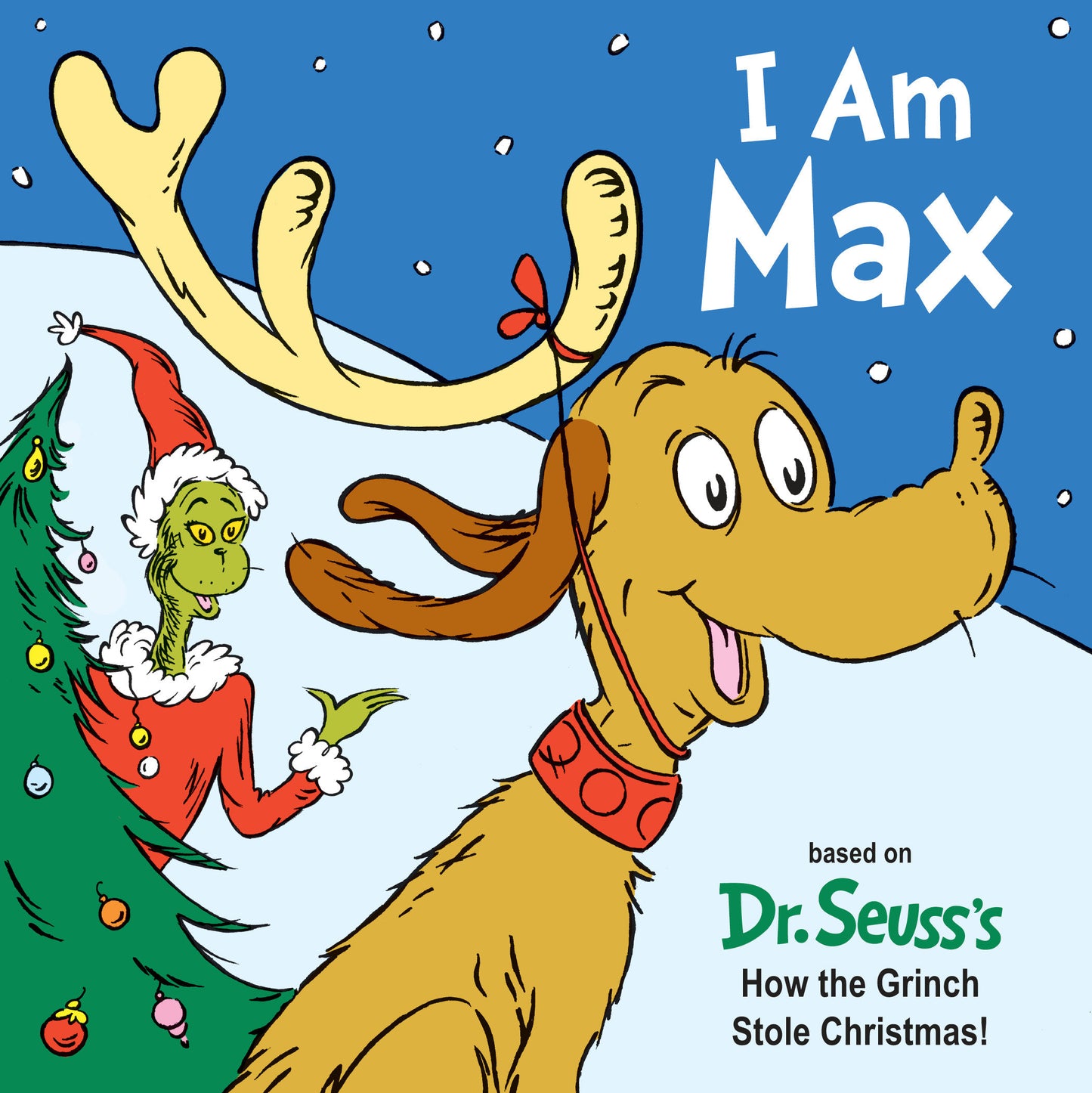 I Am Max - Based on Dr. Seuss's How the Grinch Stole Christmas! (Dr. Seuss's I Am Board Books)