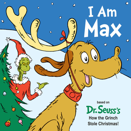 I Am Max - Based on Dr. Seuss's How the Grinch Stole Christmas! (Dr. Seuss's I Am Board Books)