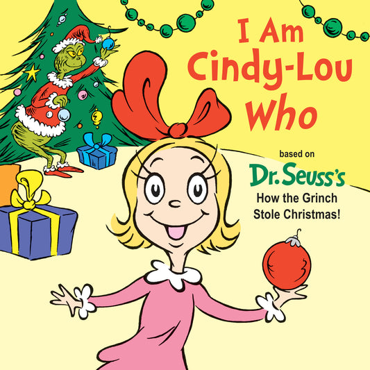 I Am Cindy-Lou Who - Based on Dr. Seuss's How the Grinch Stole Christmas! (Dr. Seuss's I Am Board Books)