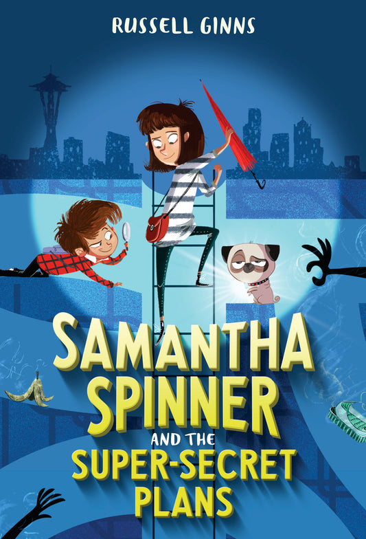 Samantha Spinner and the Super-Secret Plans (Samantha Spinner) (Book:1)