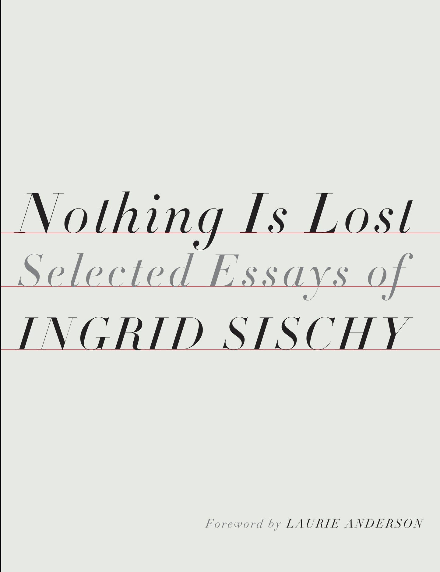 Nothing Is Lost - Selected Essays