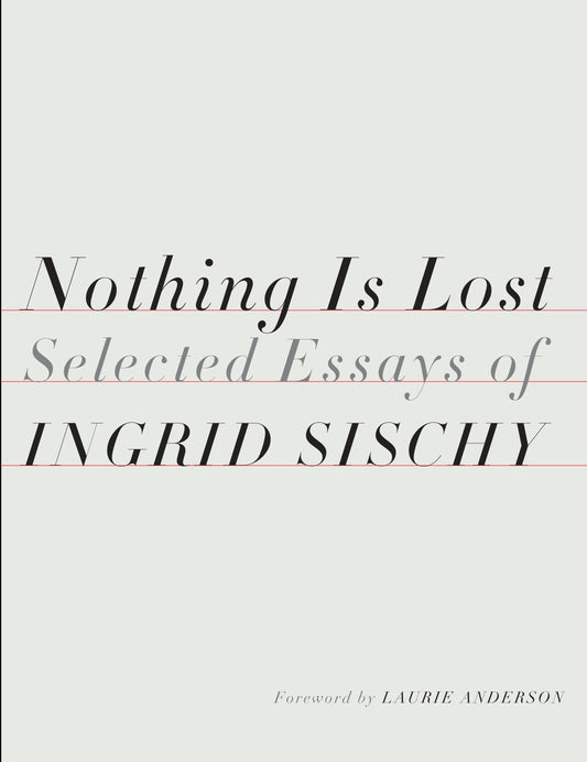 Nothing Is Lost - Selected Essays