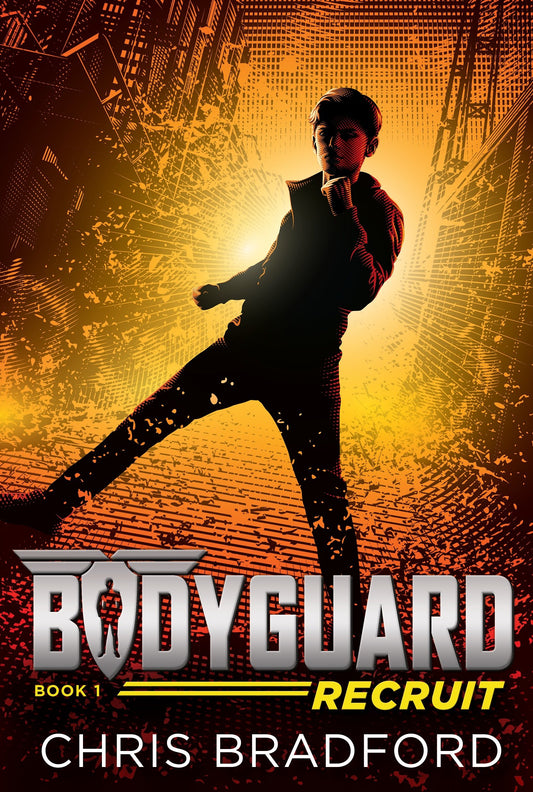 Bodyguard: Recruit (Book 1) (Bodyguard) (Book:1)