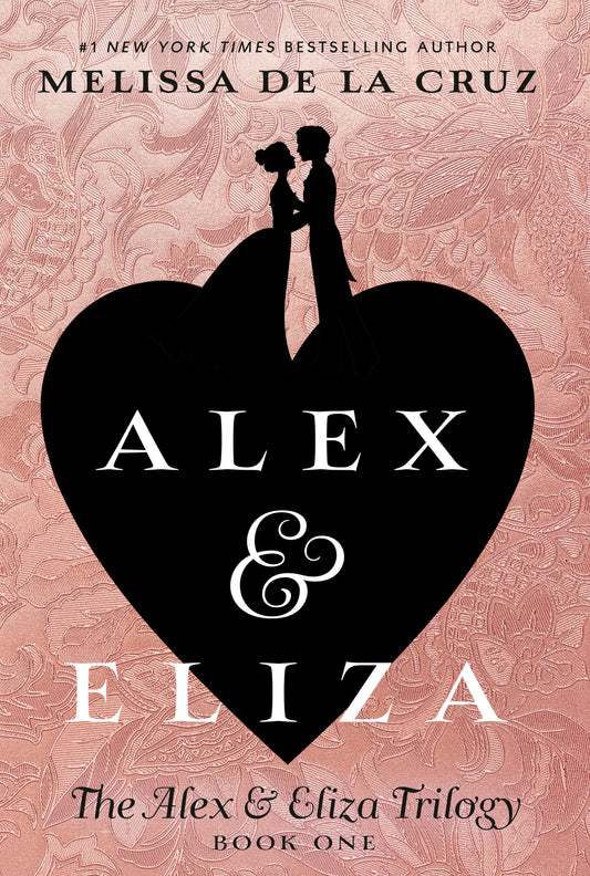 Alex & Eliza (The Alex & Eliza Trilogy) (Book:1)