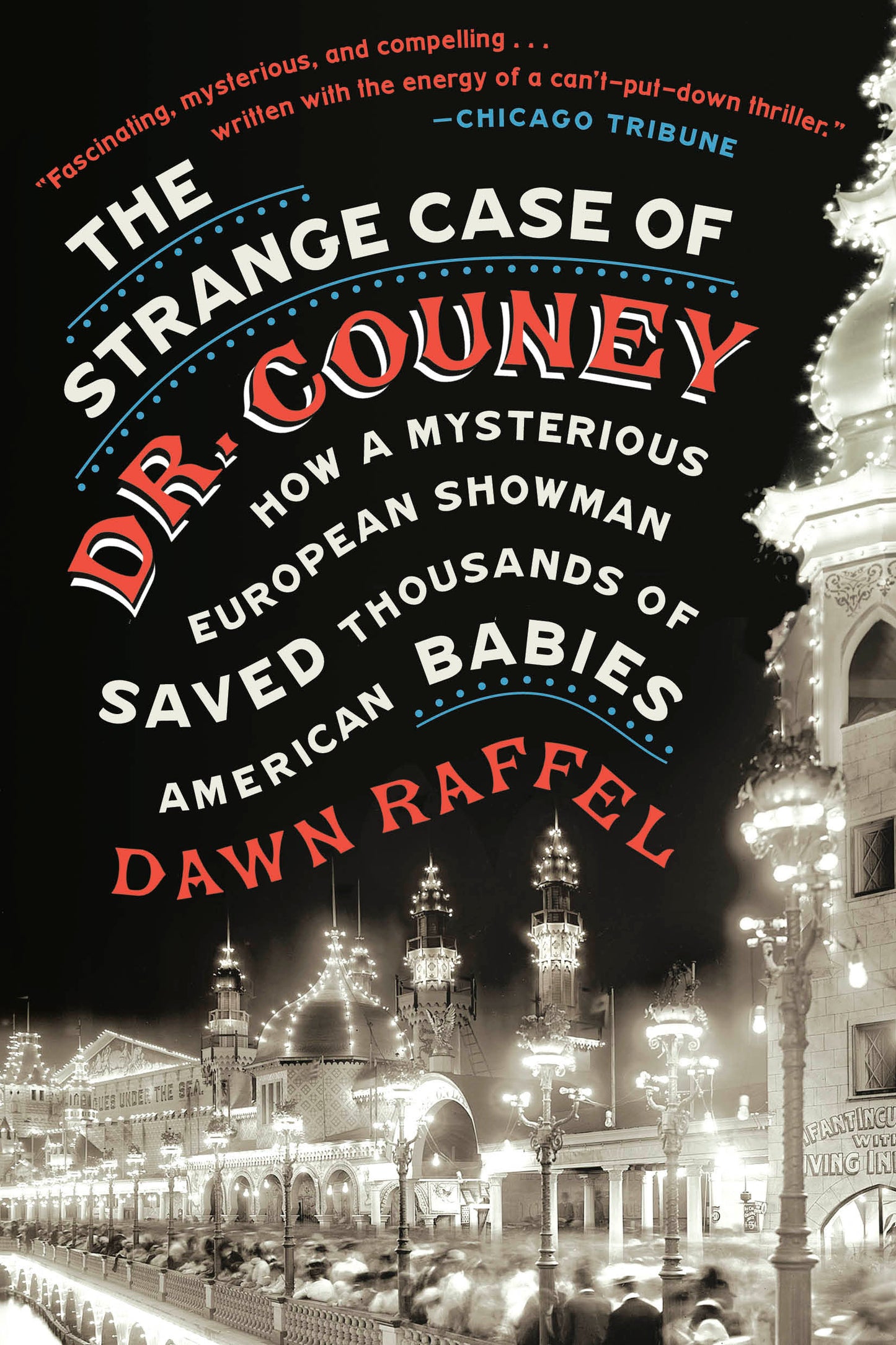 The Strange Case of Dr. Couney - How a Mysterious European Showman Saved Thousands of American Babies