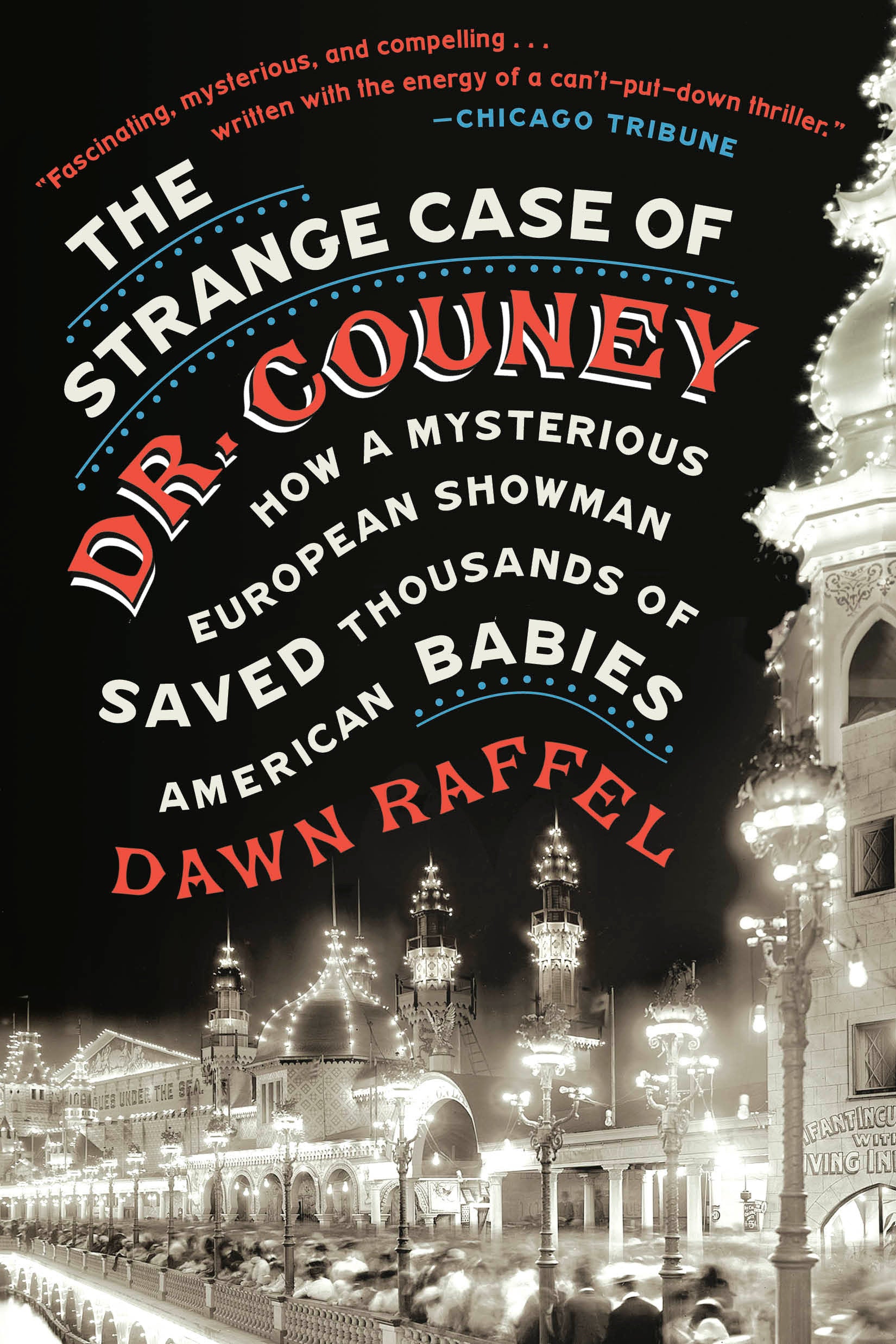 The Strange Case of Dr. Couney - How a Mysterious European Showman Saved Thousands of American Babies