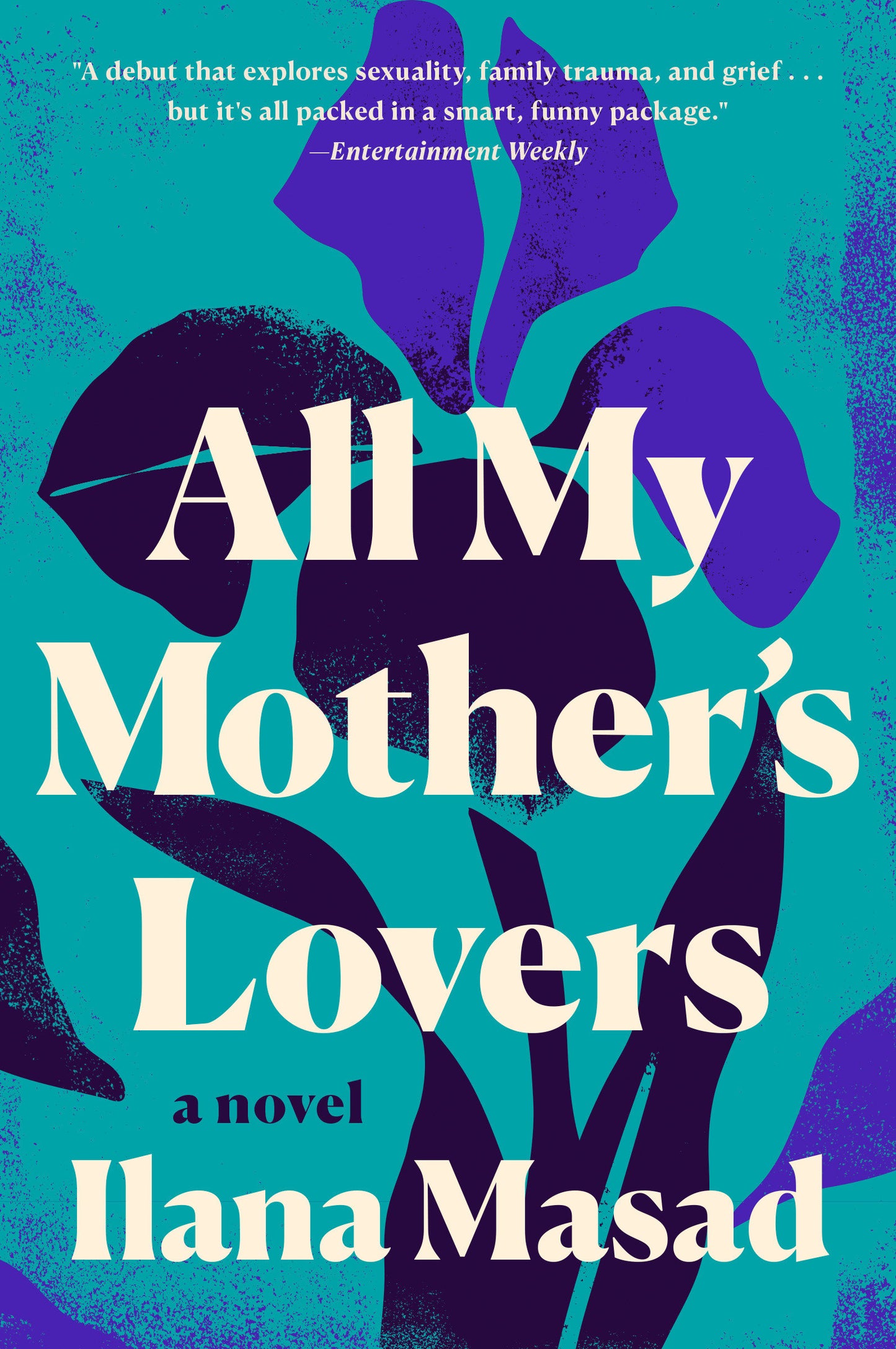 All My Mother's Lovers - A Novel