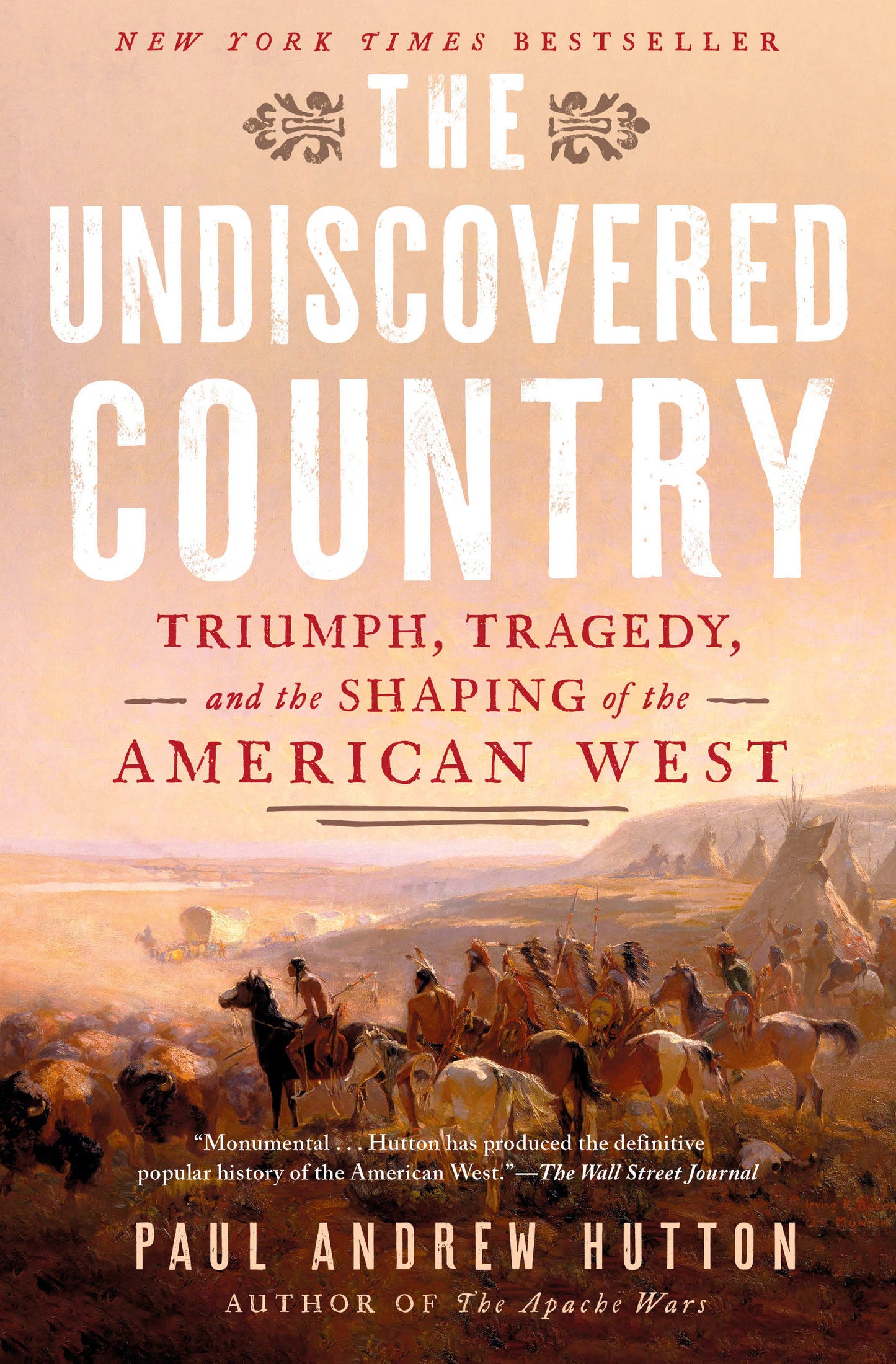 The Undiscovered Country - Triumph, Tragedy, and the Shaping of the American West