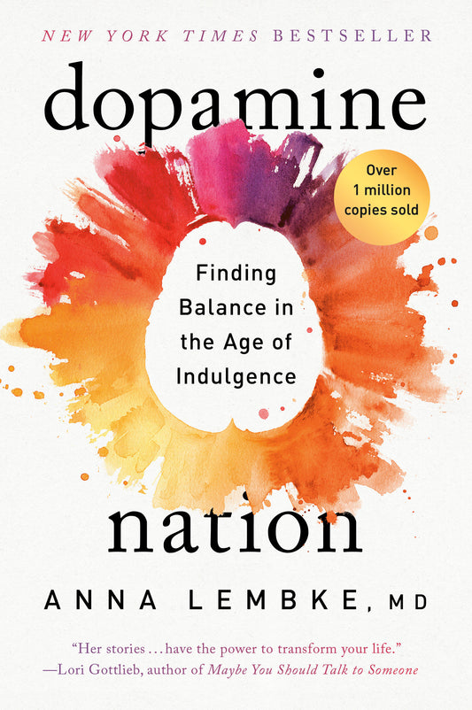 Dopamine Nation - Finding Balance in the Age of Indulgence