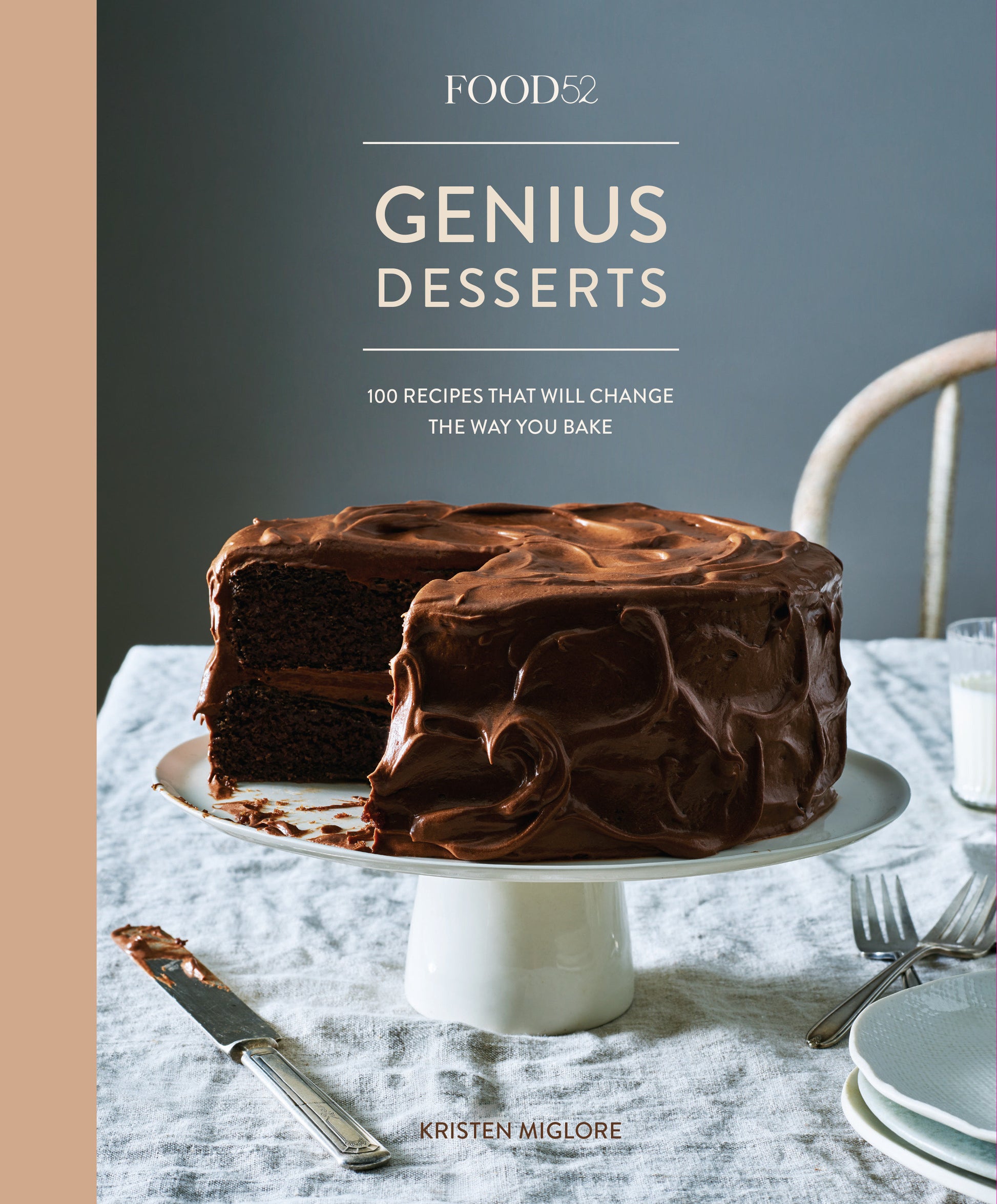 Food52 Genius Desserts - 100 Recipes That Will Change the Way You Bake [A Baking Book] (Food52 Works)