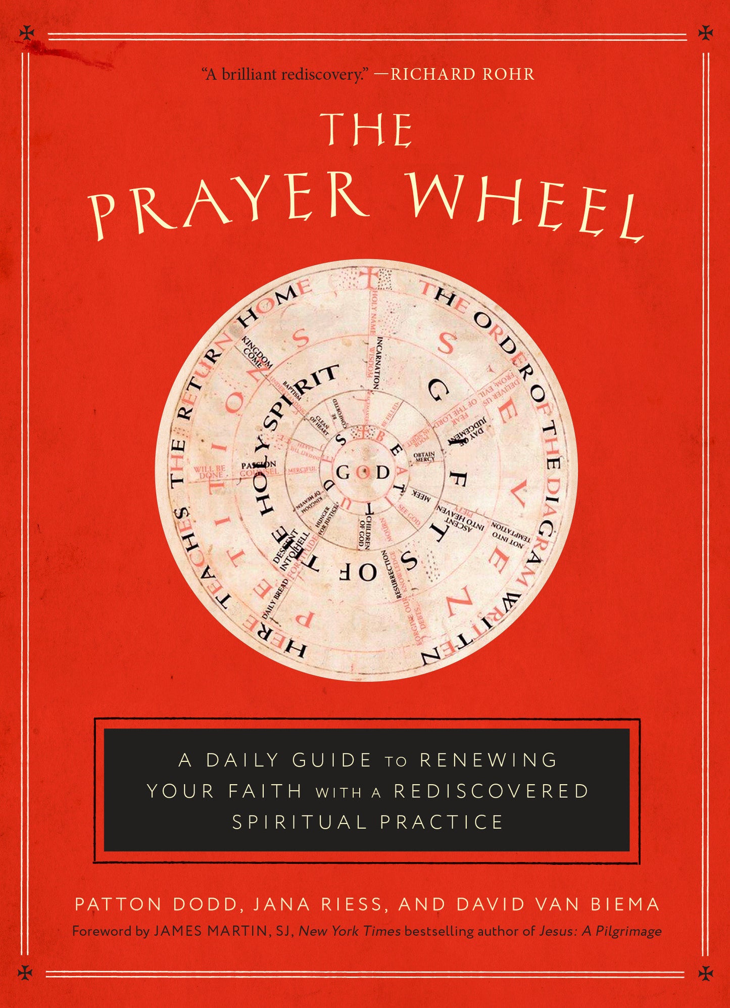 The Prayer Wheel - A Daily Guide to Renewing Your Faith with a Rediscovered Spiritual Practice